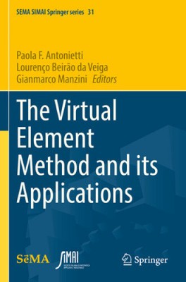 The Virtual Element Method and its Applications (SEMA SIMAI Springer Series)