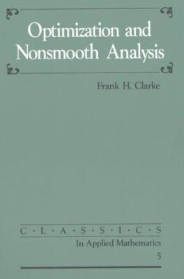 Optimization and Nonsmooth Analysis..., Clarke, Frank H