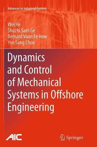 Dynamics and Control of Mechanical Systems in Offshore Engineering (Advances in 
