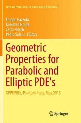 Geometric Properties for Parabolic and Elliptic PDE's: GPPEPDEs, Palinuro,