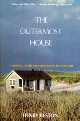 The Outermost House: A Year of Life on the Great Beach of Cape Cod - GOOD