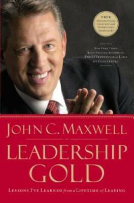 Leadership Gold: Lessons I've Learned from a Lifetime of Leading - GOOD