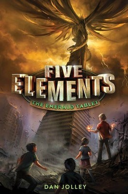 Five Elements #1: The Emerald Tablet by Jolley, Dan [Paperback]