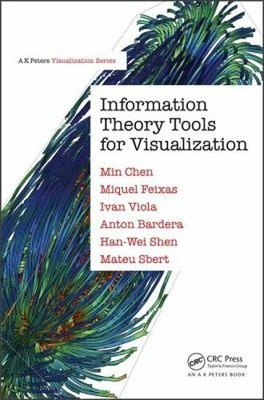 Information Theory Tools for Visualization by Min Chen: New