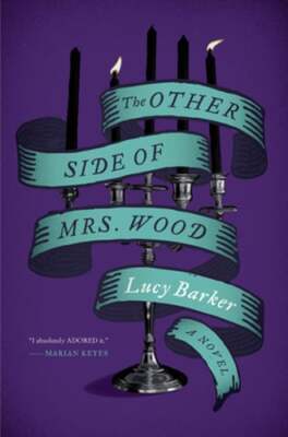 The Other Side of Mrs. Wood by Lucy Barker: New