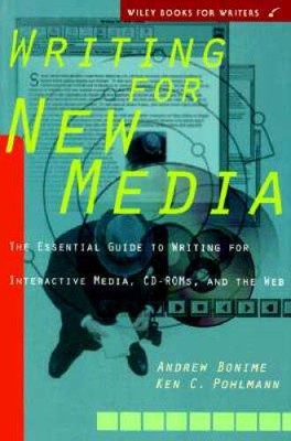 Writing for New Media: The Essential Guide to Writing for Interactiv - VERY GOOD
