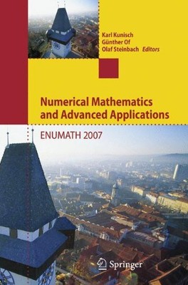 NUMERICAL MATHEMATICS AND ADVANCED APPLICATIONS: By Karl Kunisch & Gunther Of