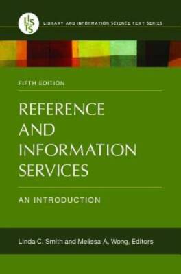 Reference and Information Services: An Introduction, 5th Edition (Library - GOOD