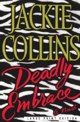Deadly Embrace - Hardcover By Collins, Jackie - GOOD