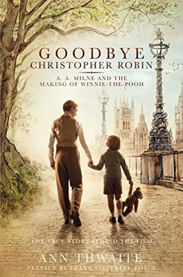 Goodbye Christopher Robin: A. A. Milne a... by Thwaite, Ann Paperback / softback