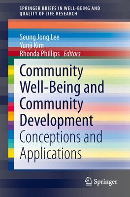 Community Well-Being and Community Development: Conceptions and Applications