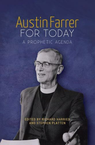 Austin Farrer for Today by Richard Harries and Stephen Platten (2020 ...