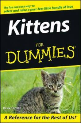 Kittens For Dummies - Paperback By Rainbolt, Dusty - GOOD