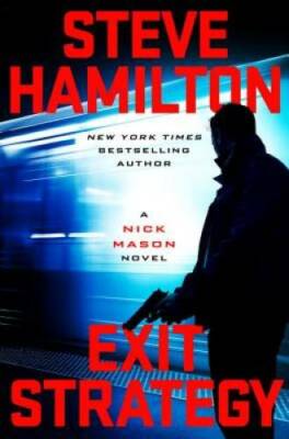 Exit Strategy (A Nick Mason Novel) - Hardcover By Hamilton, Steve - GOOD