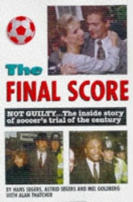The Final Score: Soccer Trial of the Century by Thatcher, Alan Hardback Book The
