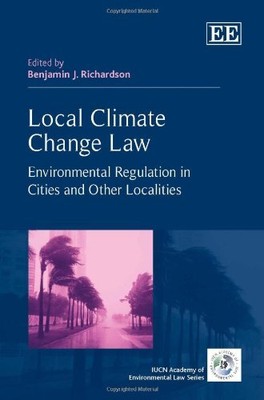 Benjamin J. Richardson Local Climate Change Law (Hardback) (UK IMPORT)