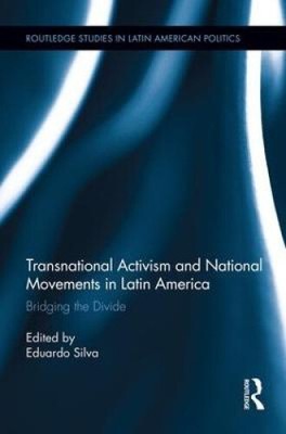 Transnational Activism and National Movements in Latin America: Bridging the