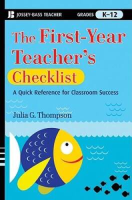 The First-Year Teacher's Checklist: A Quick Reference for Classroom  - GOOD