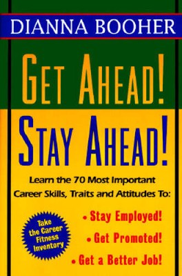 Get Ahead, Stay Ahead: Learn the 70 Most Important Career Skills, Traits - GOOD