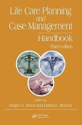 Life Care Planning and Case Management Handbook by Roger O Weed: Used