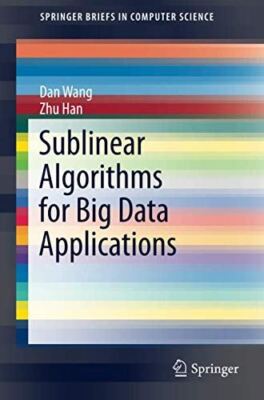 Sublinear Algorithms for Big Data Applications (SpringerBriefs