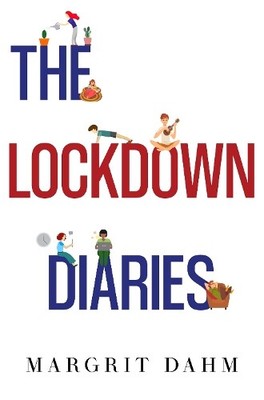 Margrit Dahm The Lockdown Diaries (Paperback)