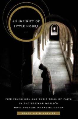 An Infinity of Little Hours: Five Young Men and Their Trial of Faith - VERY GOOD