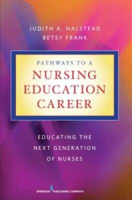 Pathways to a Nursing Education Career: Educating the Next Generation of - GOOD