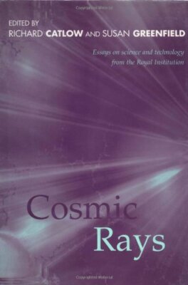 Cosmic Rays: Essays on Science and Technology from Royal Institu