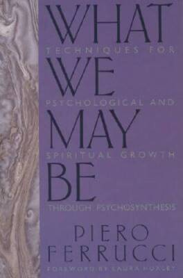 What We May Be - Paperback By Ferrucci, Piero - ACCEPTABLE