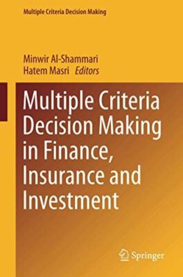 Multiple Criteria Decision Making in Finance, Insurance and (New)