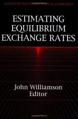 John Williamson Estimating Equilibrium Exchange Rates (Paperback)