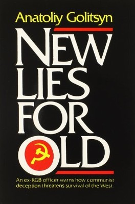NEW LIES FOR OLD By Anatoliy Golitsyn **BRAND NEW**