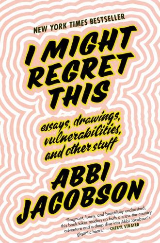 I Might Regret This: Essays, Drawings- 1538713292, Abbi Jacobson, hardcover,