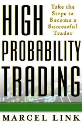 High probability trading : take the steps to become a successful trader ( - GOOD