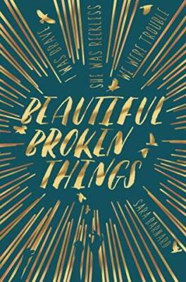 Beautiful Broken Things - Paperback By Barnard, Sara - GOOD