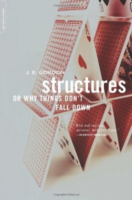 Structures: Or Why Things Don't Fall Down by Gordon, J. E. [Paperback]