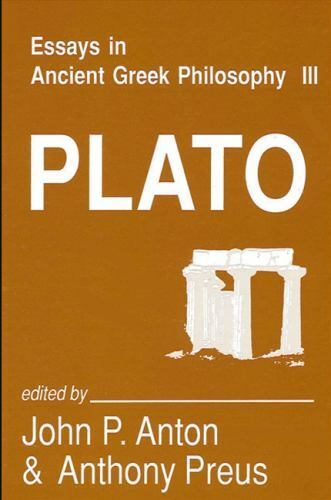Essays in Ancient Greek Philosophy III : Plato by Anthony Preus (1989 ...