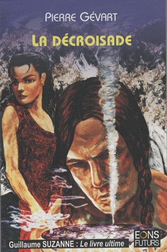 La Decroisade, Pierre Gevart Et Guillaume Suzanne