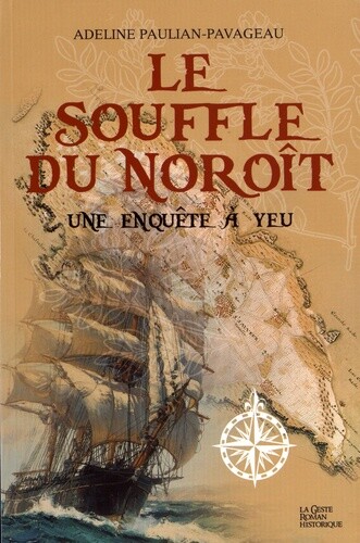 Le Souffle Du Noroit - Une Enquete A Yeu, Adeline Paulian-Pavageau