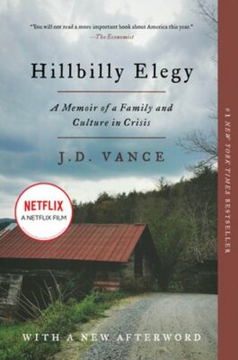 Hillbilly Elegy: A Memoir of a Family and Culture in Crisis by J D Vance: New