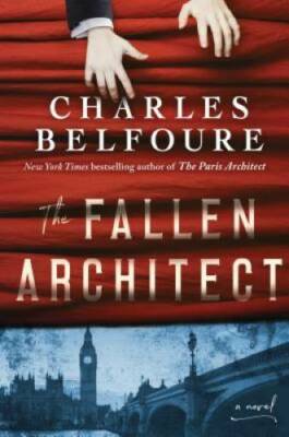 The Fallen Architect: A Novel - Paperback By Belfoure, Charles - GOOD