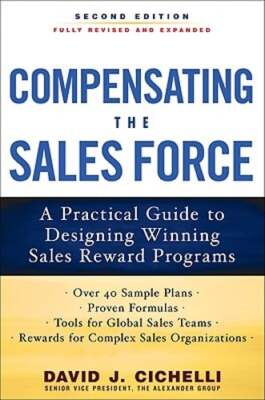 Compensating the Sales Force: A Practical Guide to Designing Winning Sales: Used