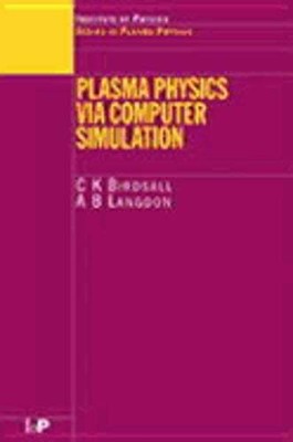 Plasma Physics Via Computer Simulation by C K Birdsall: Used