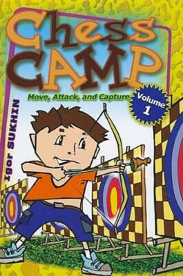 Chess Camp: Move, Attack, and Capture by Igor Sukhin: New