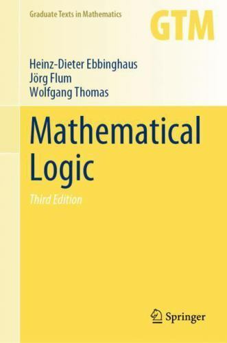 Graduate Texts in Mathematics Ser.: Mathematical Logic by Graduate Texts in Mathematics Ser.: Mathematical Logic by