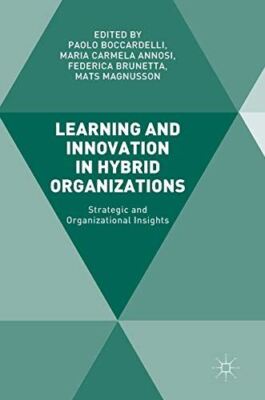Learning and Innovation in Hybrid Organizations: Strategic and