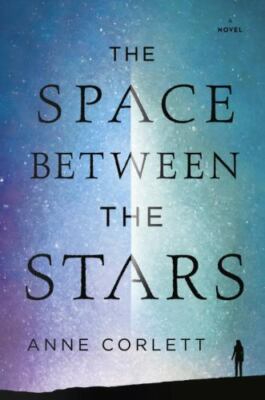 The Space Between the Stars, Corlett, Anne, Very Good Book