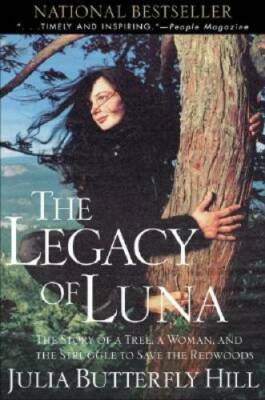 The Legacy of Luna: The Story of a Tree, a Woman and the Struggle to Save - GOOD