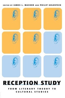 RECEPTION STUDY: FROM LITERARY THEORY TO CULTURAL STUDIES By James L. VG